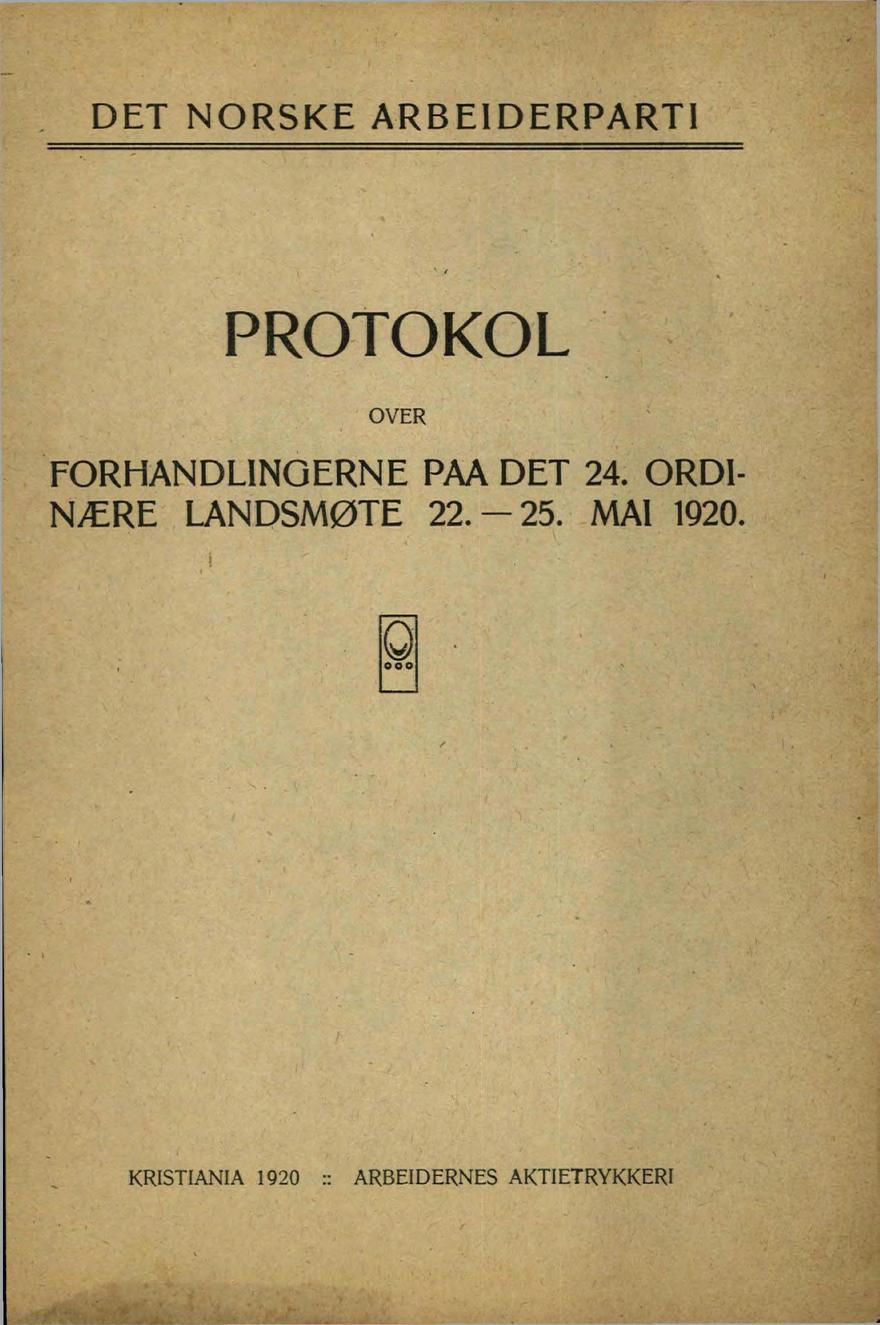 DET NORSKE ARBEIDERPARTI PROTOKOL OVER FORHANDLINGERNE PM DET 24.