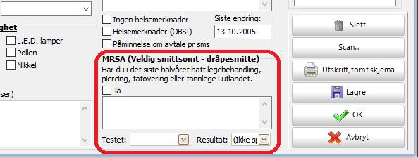 040 NYTT FELT I HELSESKJEMA "MRSA" Det er kommet et ønske om å få inn advarsel om MRSA virus i helseskjemaet. Dette er lagt inn nede til høyre i skjemaet.