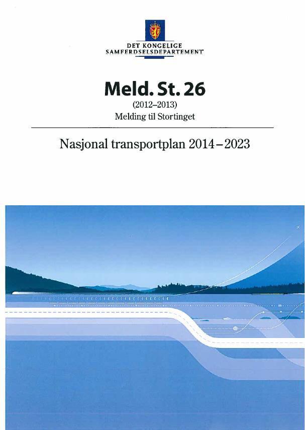 Nasjonal transportplan 2014-2023 Mål: Det overordnede målet for regjeringens transportpolitikk er å tilby et effektivt, tilgjengelig, sikkert og miljøvennlig transportsystem som dekker