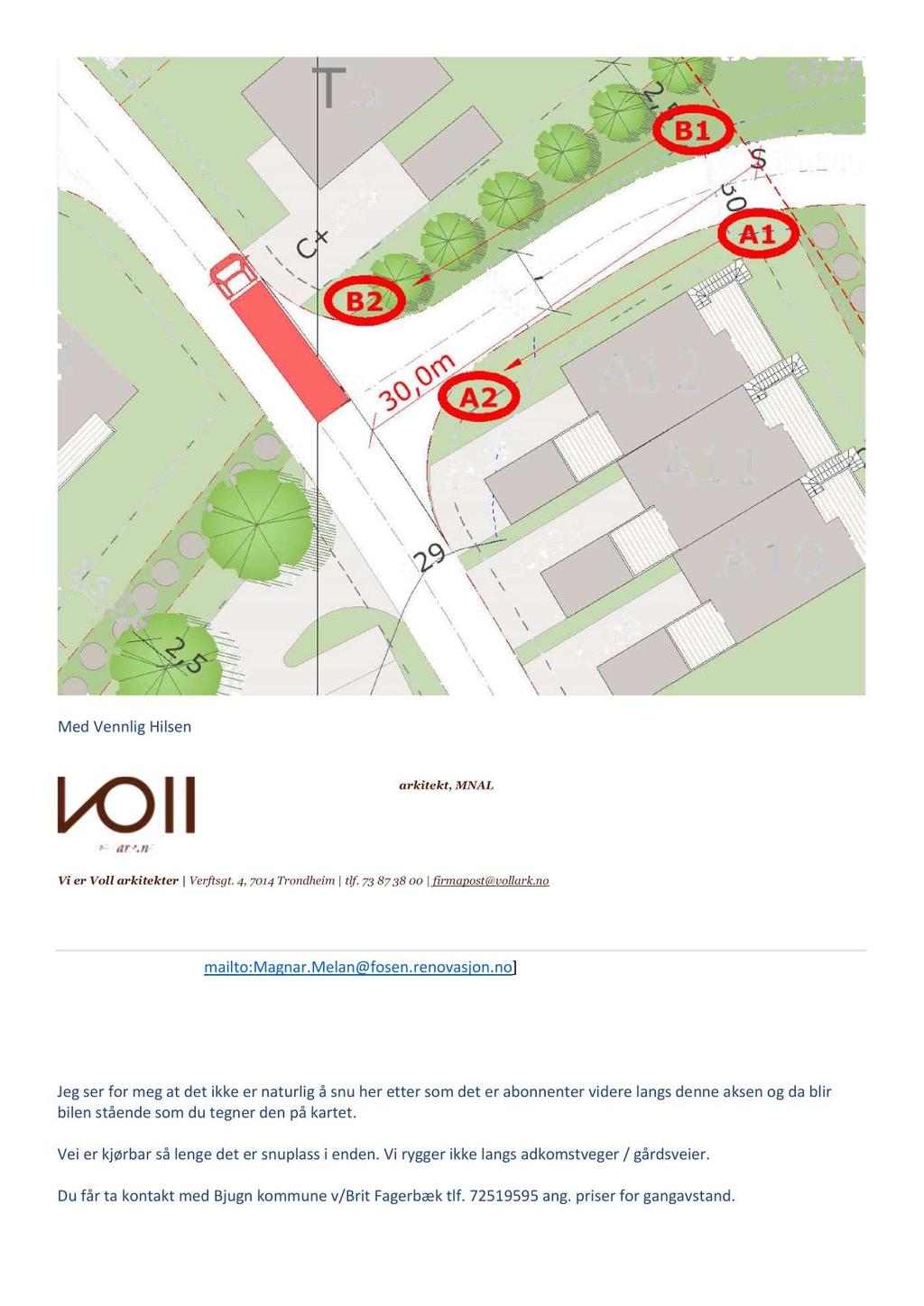 Med Vennlig Hilsen R asmus Bolvig Hansen arkitekt, MNAL D : +47 73 87 38 09 M: +47 41 29 09 47 rasmus.bolvig@vollark.no Vi er Voll arkitekter Verftsgt. 4, 7014 Trondheim tlf.