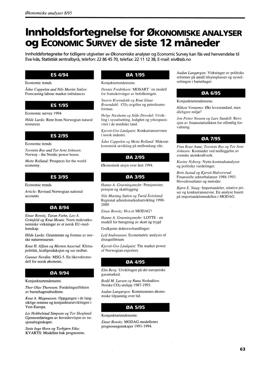 Økonomiske analyser 8/95 Innholdsfortegnelse for ØKONOMISKE ANALYSER og ECONOMIC SURVEY de siste 12 m5neder.
