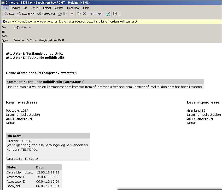 3 e-mailflyt ved bestilling Nå det gjøres en bestilling i PDMT Nettbutikk sendes det automatiske mail til både Bestiller og Attestatørene.