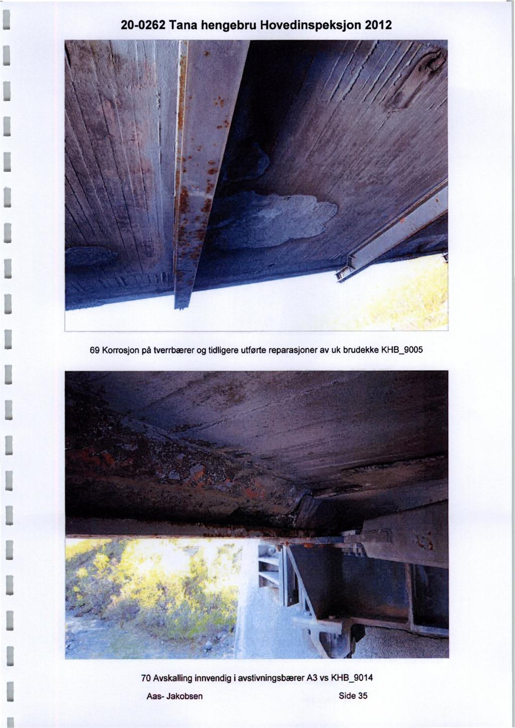 20-0262 Tana hengebru Hovedinspeksjon 2012 69 Korrosjon på tverrbærer og tidligere utførte reparasjoner av