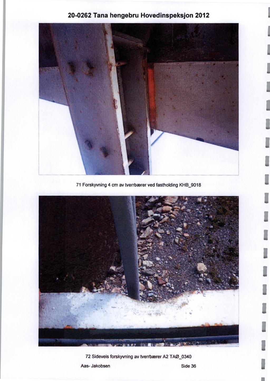 20-0262 Tana hengebru Hovedinspeksjon 2012 71 Forskyvning 4 cm av tverrbærer ved
