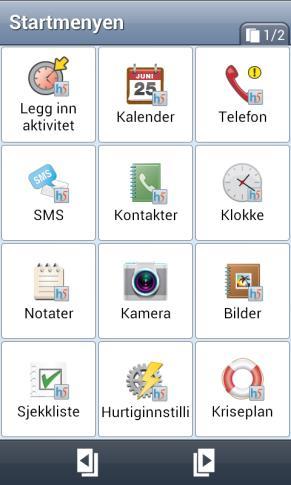 6. Startmenyen Startmenyen er den enkle og tydelige hovedmenyen som alle apper starter fra; Handiskallet. Startmenyen kan ha ulike layouts; Standard, Handi Rutenett eller Handi Rader.