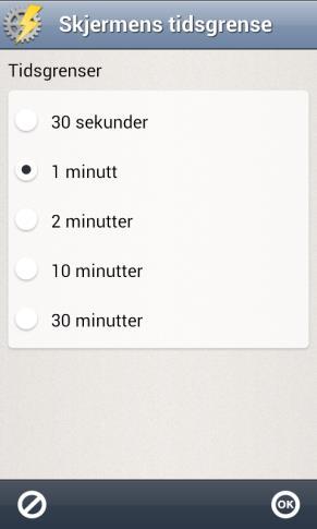 7.7 Skjermens tidsgrense Via Skjermens tidsgrense kan man stille inn tiden før skjermen slukkes og telefon går i hvilemodus (gjelder bare når enheten går på batteristrøm). Følgende skjerm vises.