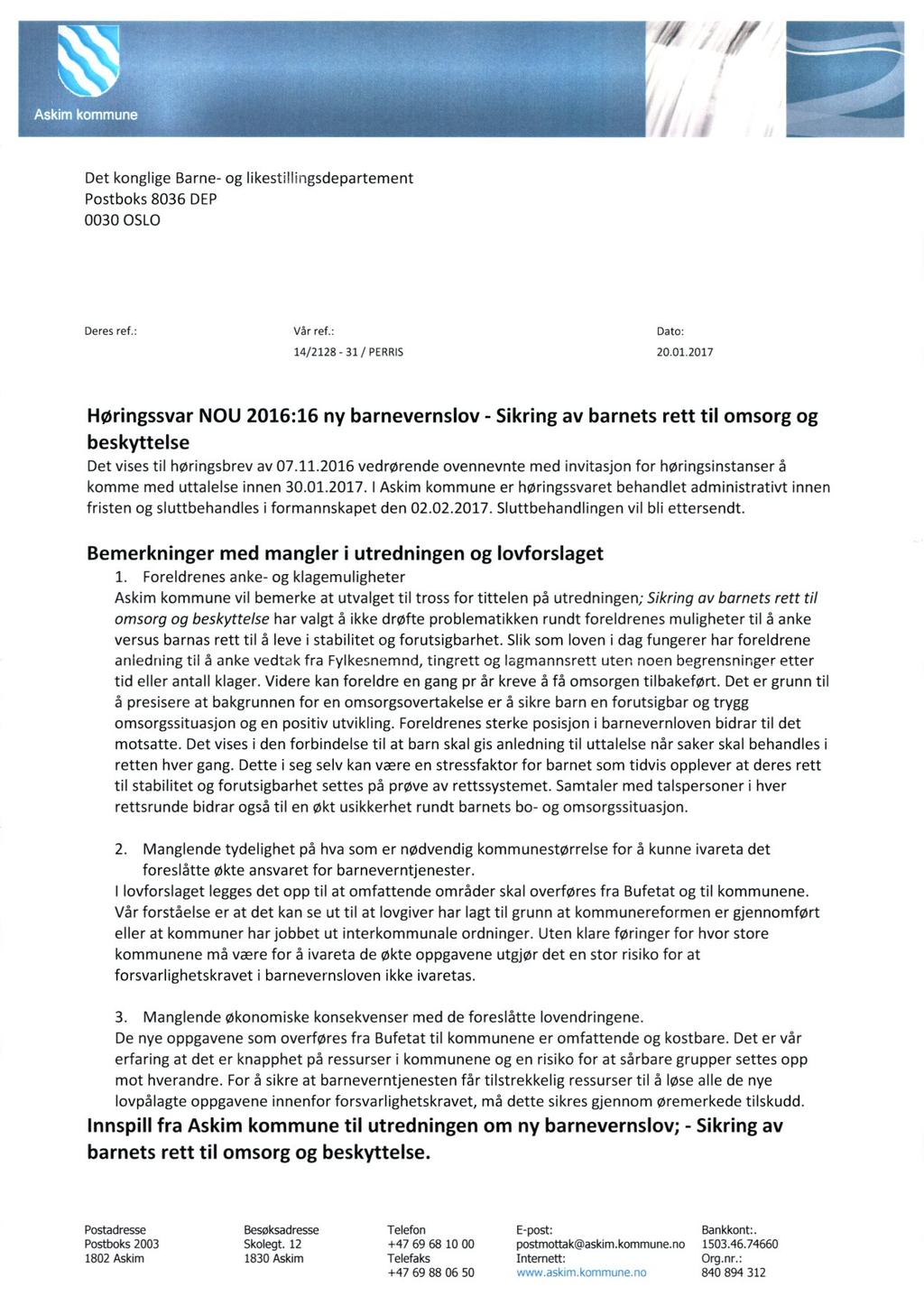 Det konglige Barne- og likestilhngsdepartement Postboks 8036 DEP 0030 OSLO Deres ref.: Vår ref.: Dato: 14/2128-31 / PERRIS 20.01.