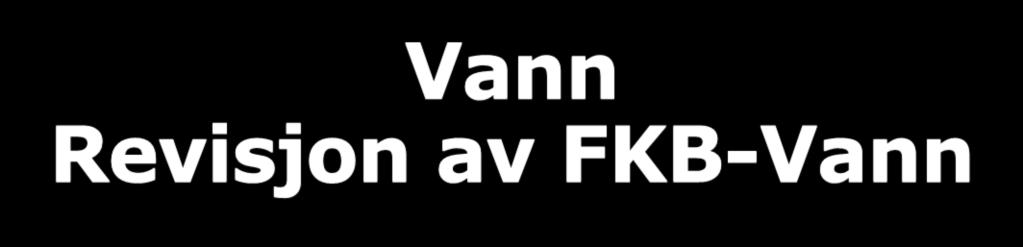 Vann Revisjon av FKB-Vann Innsjøer 2 streks