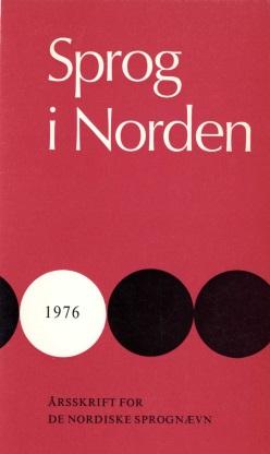 Sprog i Norden Titel: Forfatter: Kilde: URL: Samarbeidet mellom de nordiske språknemndene i 1975 Ståle Løland Sprog i Norden, 1976, s. 22-30 http://ojs.statsbiblioteket.dk/index.