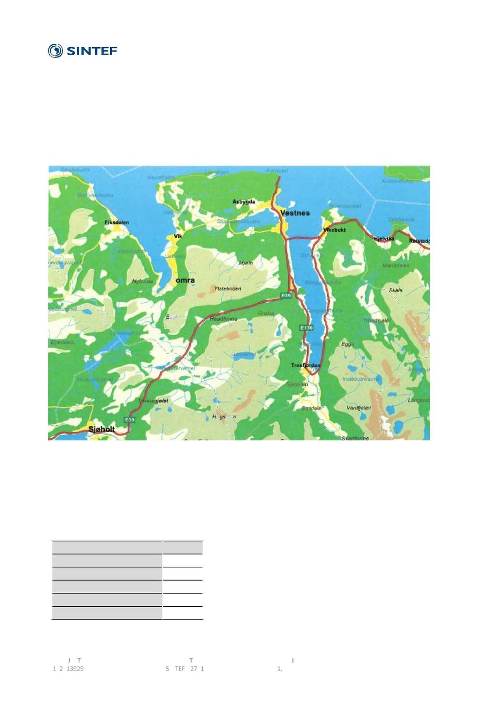 2 Faktaom Vestneskommune 2.1 Befolkningsutvikling Vestneskommunehar6 611innbyggere(2016)og ligger i Møre- og RomsdalvedE39mellomÅlesundog Molde.