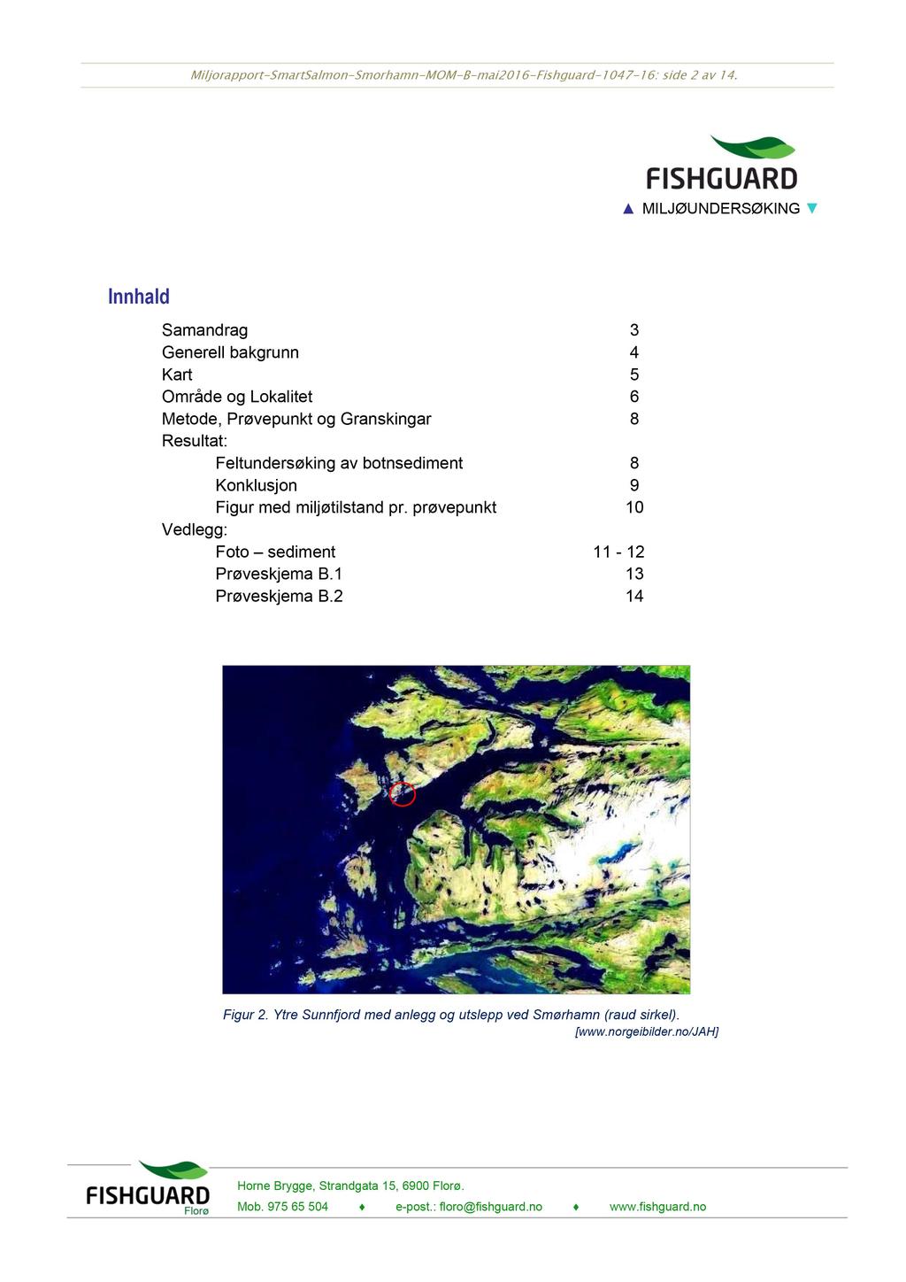Miljorapport-SmartSalmon-Smorhamn-MOM-B- mai2016-fishguard-1047-16: side 2 av 14.