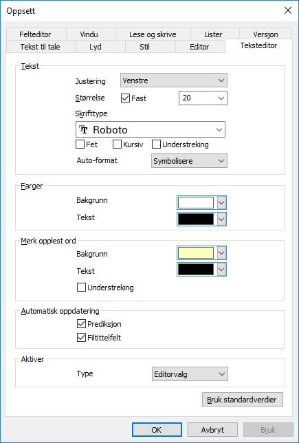 Tekststørrelse og skrifttype i editor Gjør følgende: Åpne Program Oppsett Teksteditor.
