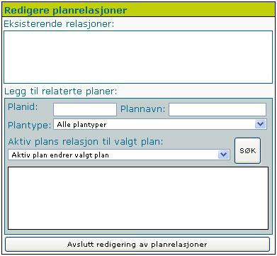 For å legge til en relasjon: - Søk deg fram til planen du vil legge inn