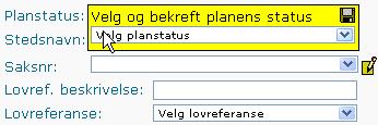 Velg aktuell planstatus fra rullegardinmenyen.