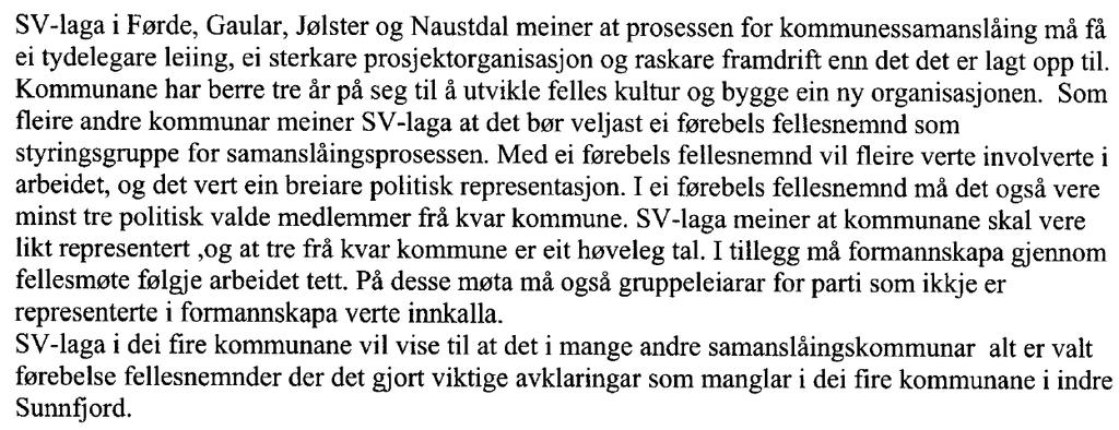 Eventuelt Ordførarane har motteke brev frå SV-laga i kommunane, og kor dei skriv at: Vår referanse: 16/3693-32-ØH- Styringsgruppa er samd med SV-laga i at det er viktig å sikre framdrifta i arbeidet