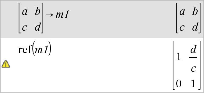 I Gradian-vinkelmodus: I Grader-vinkelmodus: Merk: For å skrive ±, velg den fra symbollisten i Katalogen. ref() Katalog > ref((matrise1(, Tol() matrise Returnerer eliminasjonsformen av Matrise1.