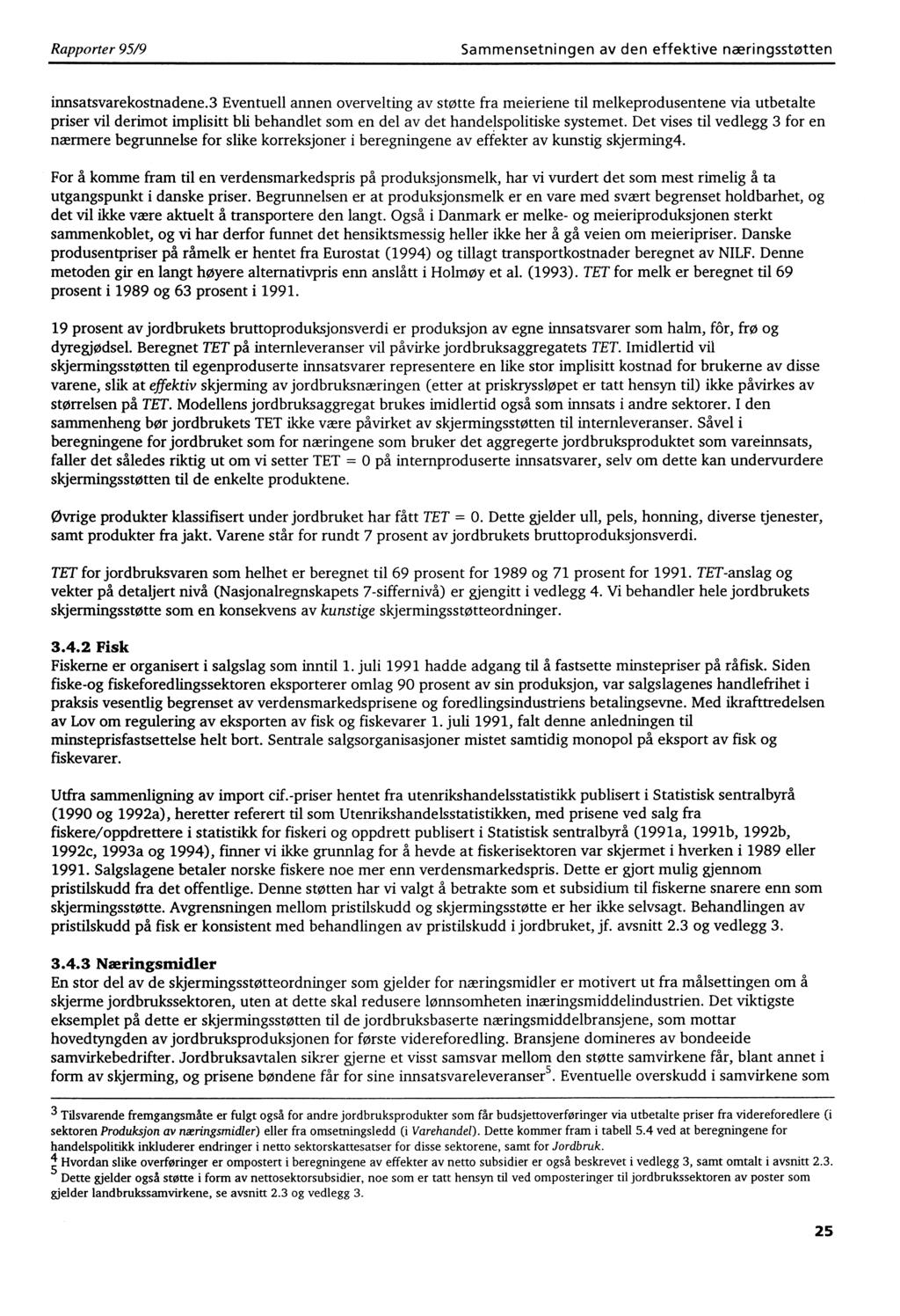 Rapporter 95/9 Sammensetningen av den effektive næringsstøtten innsatsvarekostnadene.