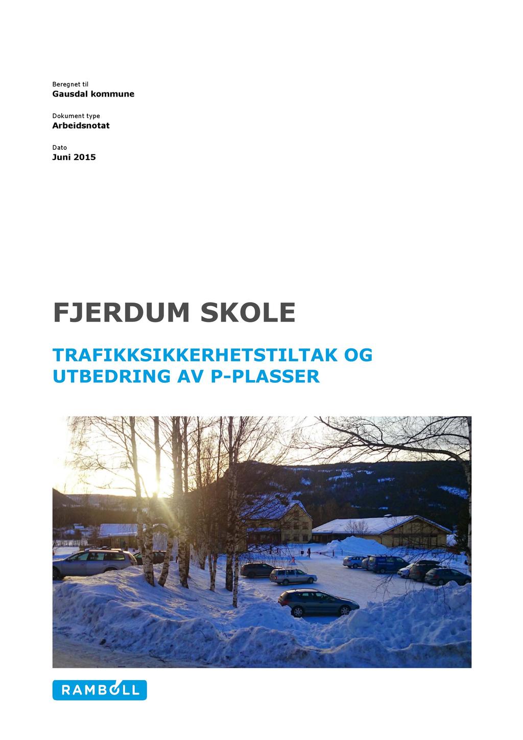 Beregnet til Gausdal kommune Dokument type Arbeidsnotat Dato Juni 2015