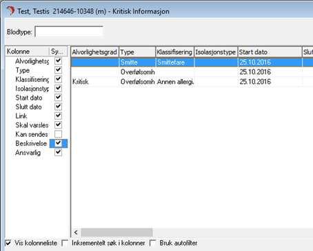 Kritisk informasjon Beskrivelsesfeltet i Kritisk informasjon må vises for å få full oversikt over hvilken type informasjon