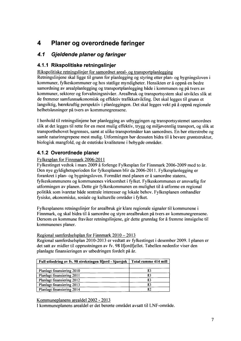 4 Planer og overordnede føringer 4.1 