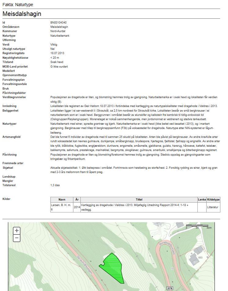 Eksempel på en informativ og god registrering: Stedkvalitet: <20 m Verdibegrunnelse der det går fram hvorfor denne naturbeitemarka har fått verdien viktig (B) Områdebeskrivelse som sier noe om