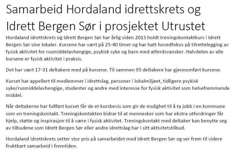 Vedlegg nr 4. Tilbakemelding fra samarbeidspart i Hordaland idrettskrets, Gunn Hilde Øymo: Vedlegg nr 5.