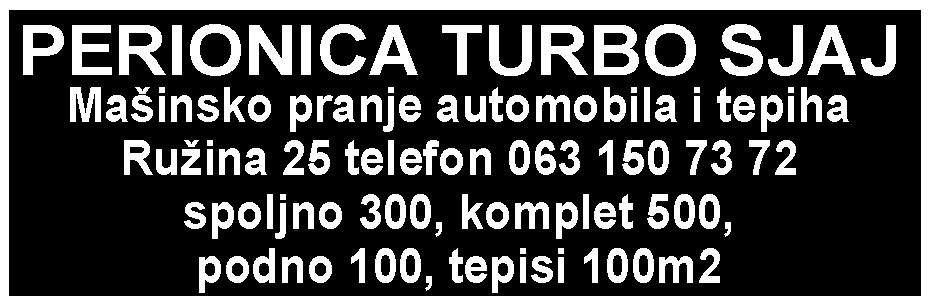 (184812) ТЕПИСИ, дубинско прање и усисавање тепиха, гаранција. 065/438-75- 39. (184816) ОЗБИЉНА жена чувала би старију особу или децу. Тел. 064/983-90- 43, 062/825-26-09.