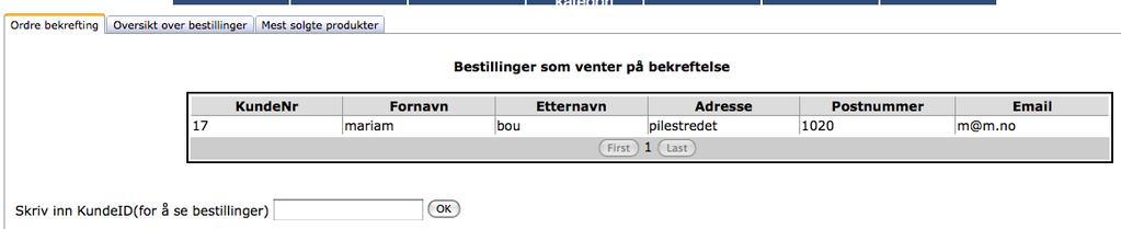 Ordrehistorikk (Ordre bekreftelse, Oversikt over bestillinger og Mest solgte produkter) Ordrehistorikk Admin Admin ønsker å bekrefte ordre, se liste over bestillinger og liste over mest solgte