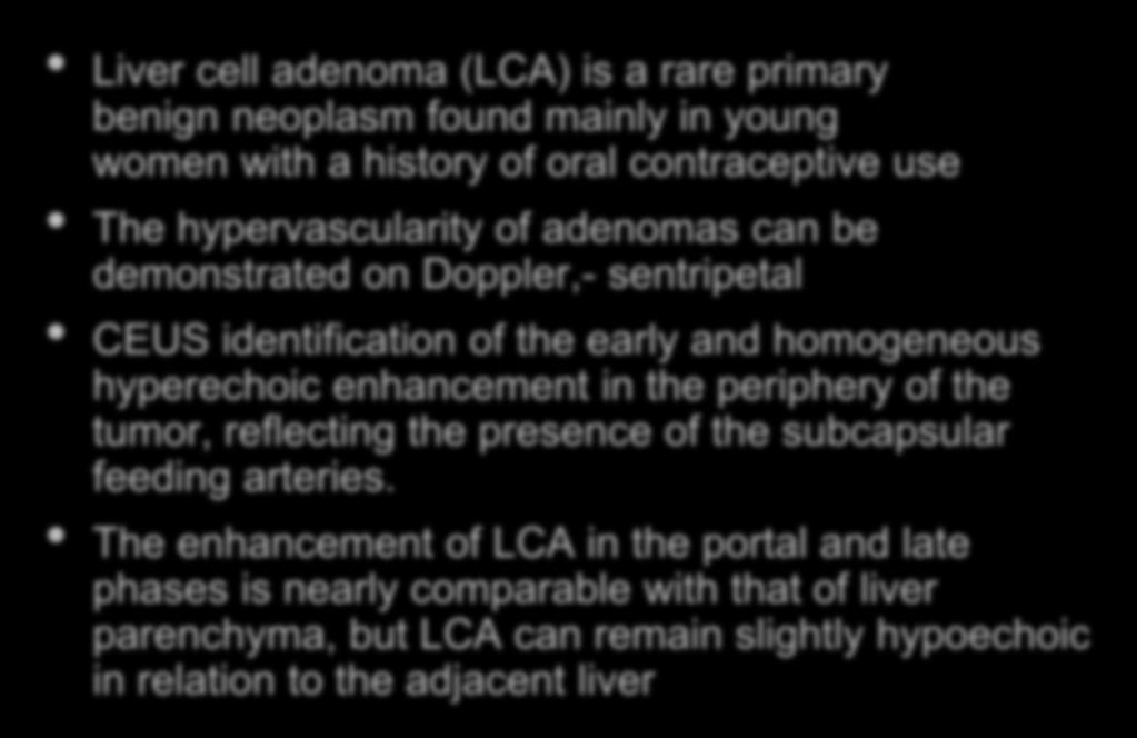 demonstrated on Doppler,- sentripetal CEUS identification of the early and homogeneous