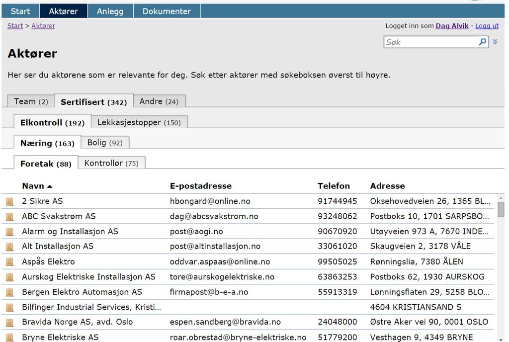 Eier søker etter kontrollforetak Klikk på Aktører i den blå menylinjen og velg Sertifisert i den grå menylinjen.