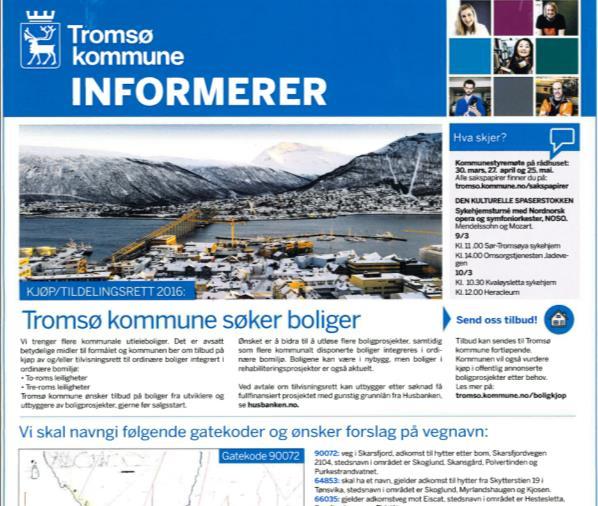 BPHP prinsipper for samarbeider Integrering som hovedprinsipp for gjennomføring og samarbeidsmodeller i Tromsø 2/3 integrerte boliger Kommunale behov for ordinære boliger søkes løst integrert i