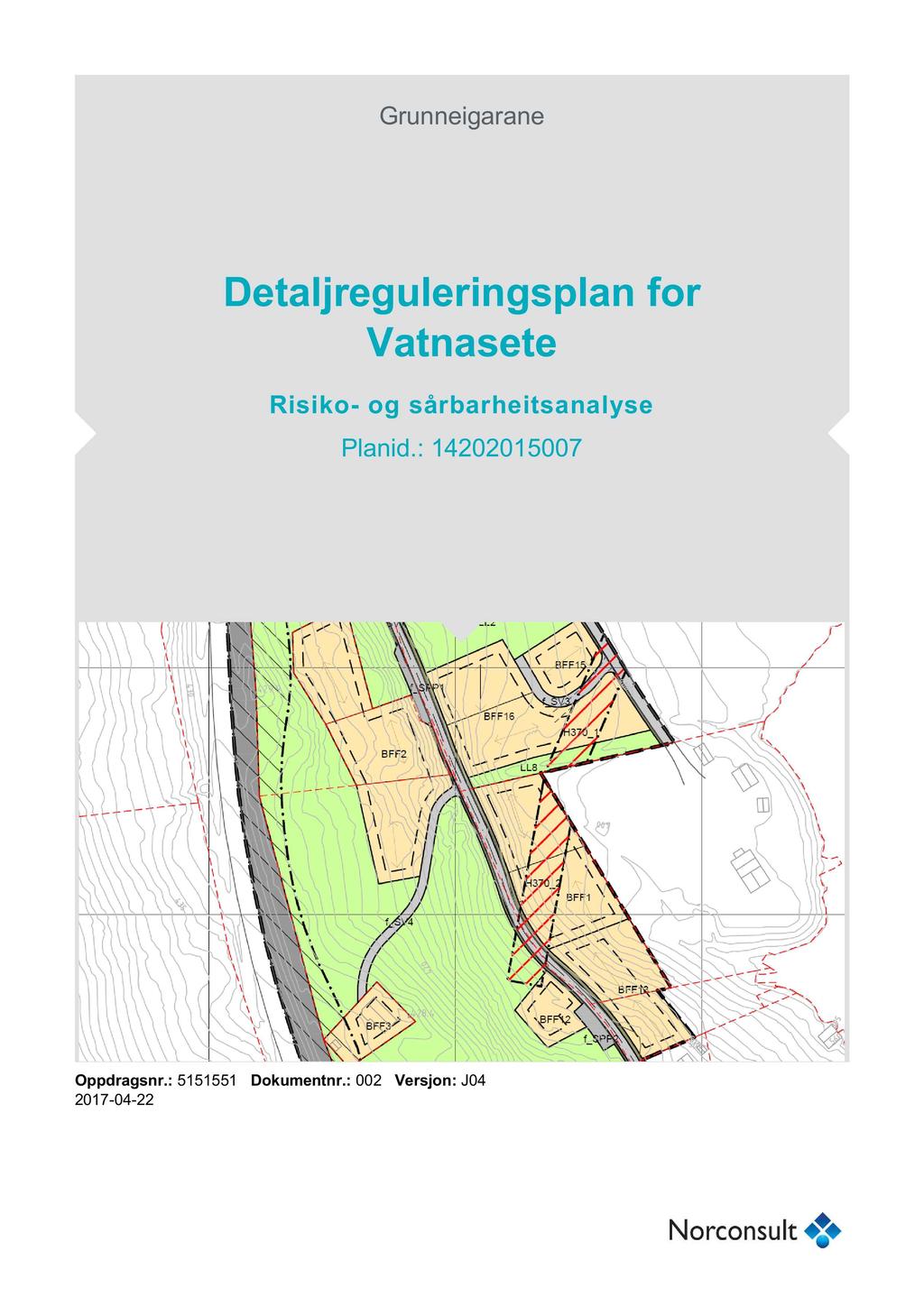 Grunneigarane Detaljreguleringsplan Vatnasete for Risiko - og sårbarheitsanalyse