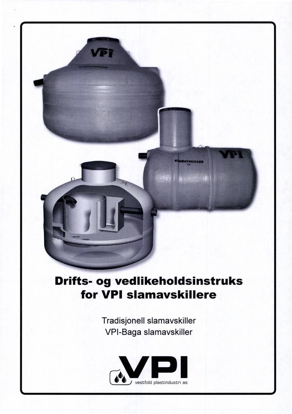 Drifts- og vedlikeholdsinstruks for VPI slamavskillere Tradisjonell