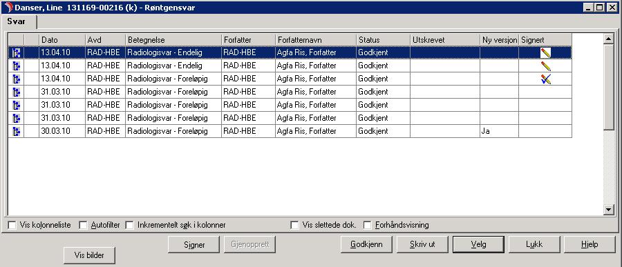 Alternativ 1: Marker det usignerte radiologisvaret du ønsker å se på / signere i listen. Hak av for forhåndsvisning.