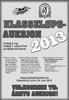 BJERKE - TIRSDAG 23. JULI Lunsjtrav. V5. Start 1. løp: kl. 13:37 Innmelding: onsdag 17. juli kl. 08:00-08:30. Innmelding via internett: innen onsdag 17. juli kl. 09:00. Starterklæring: onsdag 17.