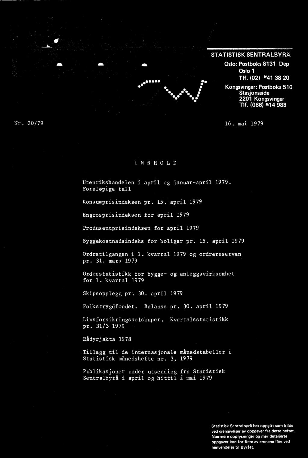 31/3 1979 Rådyrjakta 1978 Tillegg til de internasjonale månedstabeller i Statistisk månedshefte nr.