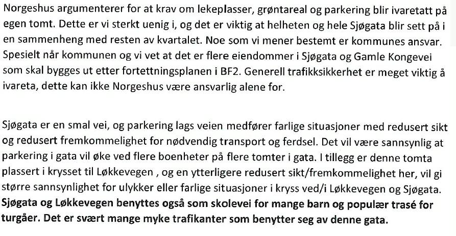 Ansvarlig søker har kommentert merknadene: Planstatus Eiendommen ligger innenfor fortettingssone BF2 Tangmoen, jf KP pkt. 2.10 og 2.10.2. Det er krav om områderegulering, avgrenset til kvartaler i vei-og gatenett, jf KP pkt.