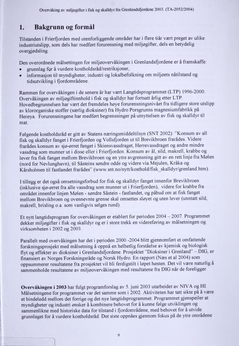 Overvaking av miljogifter i fisk og skalldyr fra Grenlandsfjordene 2003. (TA-2052/2004) 1.