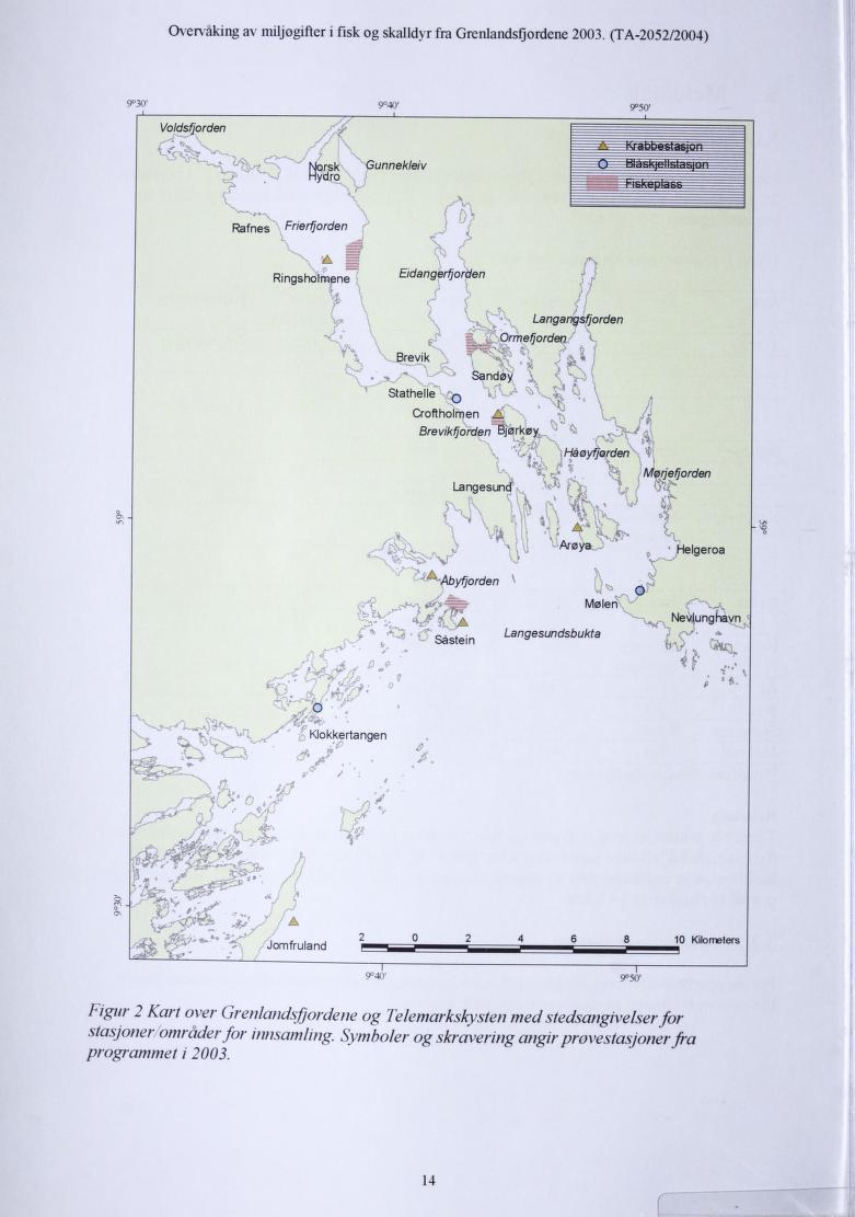 I Overvaking av miljøgifter i fisk og skalldyr fra Grenlandsfjordene 2003. (TA-2052/2004) 9 30' 9 4o' -I 1 Voldsfjorden /& i = P.