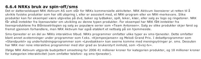 13 > 14 > Lisensens legitimitet i 2009 52 % vil beholde lisensen. 44 % vil fjerne lisensen. 4 % er usikre.