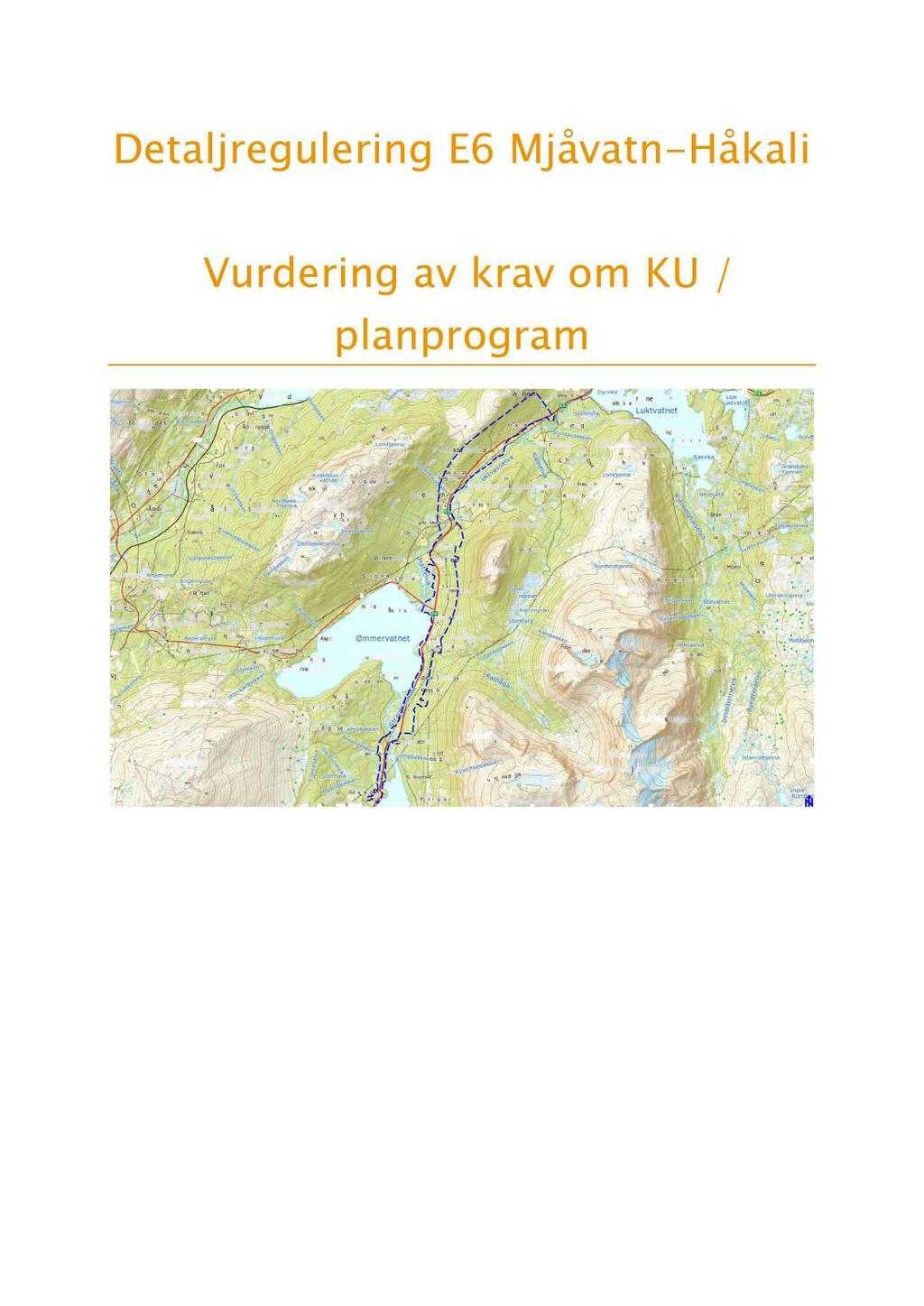 Detaljregulering E6 Mjåvatn - Håkali V