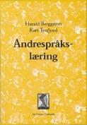 Sentrale begrep innen andrespråkslæring Hva er et førstespråk/morsmål? Hva er et andrespråk? Språk som brukes i elevens miljø både i og utenfor klasserommet. Hva er et fremmedspråk?