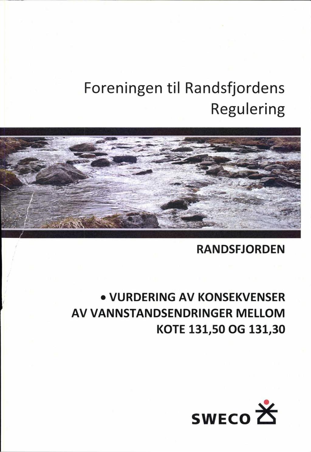 Foreningentil Randsfjordens Regulering RANDSFJORDEN VURDERING AV