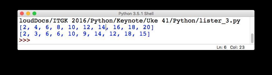 39 Oppgave: lister #3 Skriv Python-koden for å gjøre følgende: Opprett lista [2,4,6,8,10,12,14,16,18,20] i variabelen liste Skriv ut lista til skjerm Bytt ut hvert