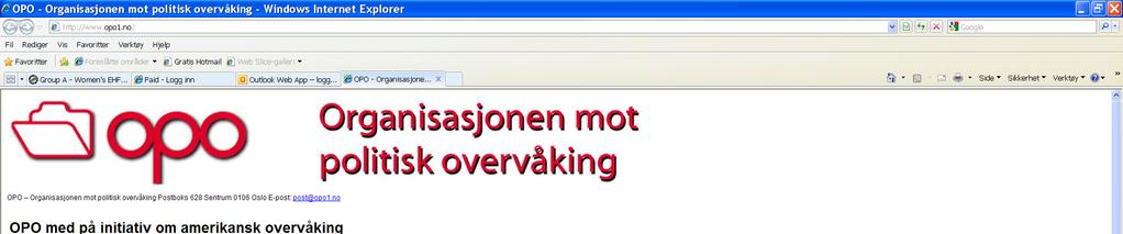 HJEMMESIDEN OPOs hjemmeside på nettet OPO kan nå nås slik på nett eller telefon: I e-post: overvak@opo.as I telefon: 900 19 985. Hjemmesiden: http://www.opo1.no www.opo1.no Husk å sjekke OPOs websider.