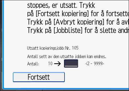 3. Kopi Når du bruker Kopimaskin (standard)-programmet For mer informasjon om hvordan du bruker den klassiske kopifunksjonen, kan du se s. 114 «Fremgangsmåte for å endre antall sett (standard)».