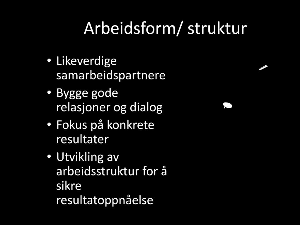 Arbeidsform/ struktur Likeverdige