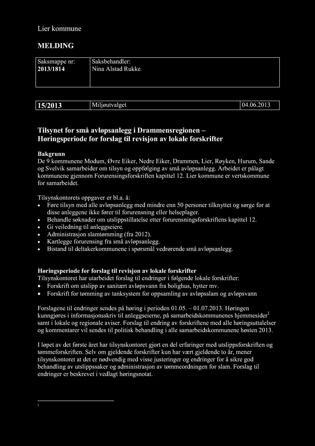 Lier kommune MELDING Saksmappenr: 213/1814 Saksbehandler: Nina AlstadRukke 15/213 Miljøutvalget 4.