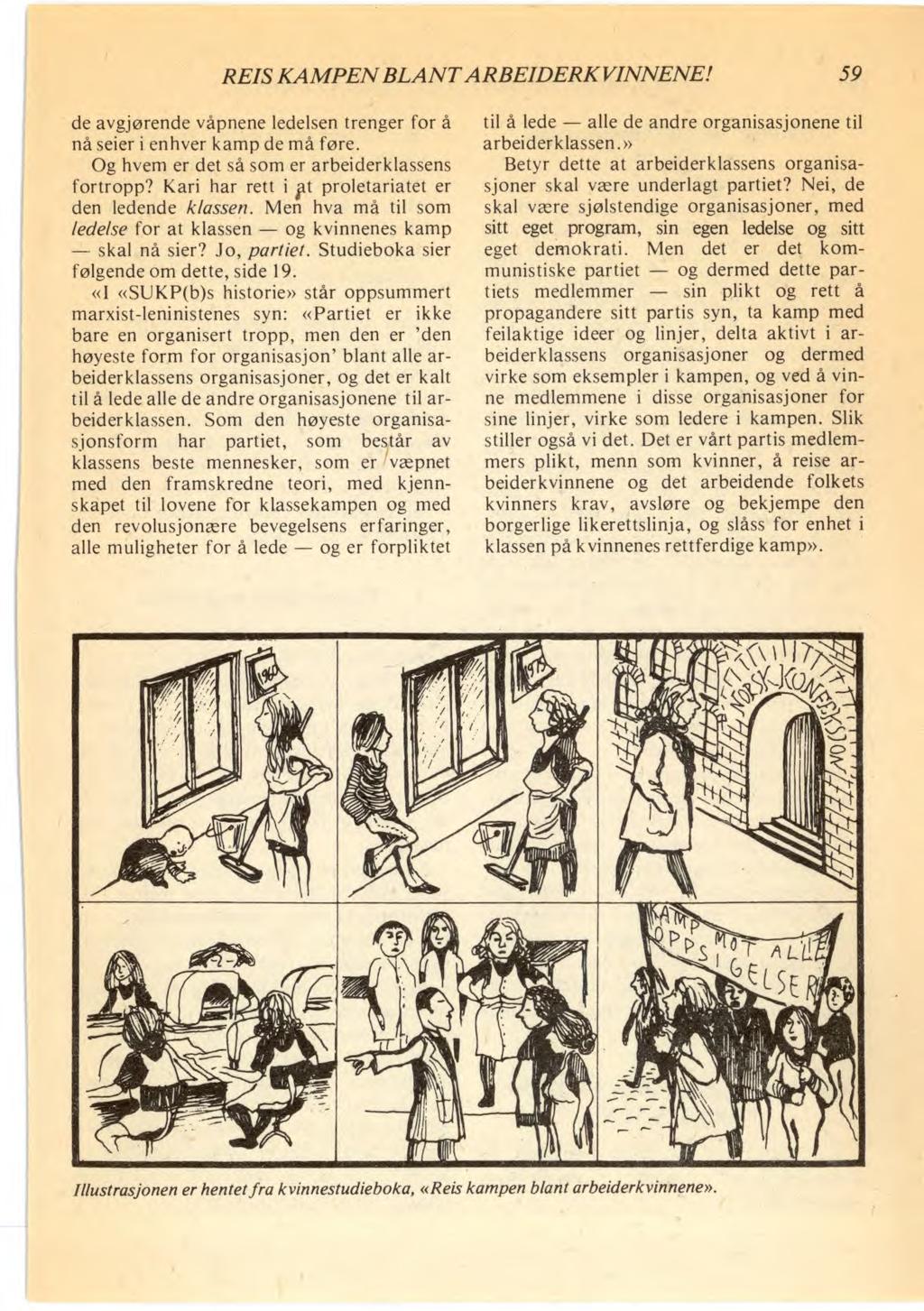 REIS KAMPEN BLANT ARBEIDERKVINNENE! 59 de avgjørende våpnene ledelsen trenger for å nå seier i enhver kamp de må føre. Og hvem er det så som er arbeiderklassens fortropp?