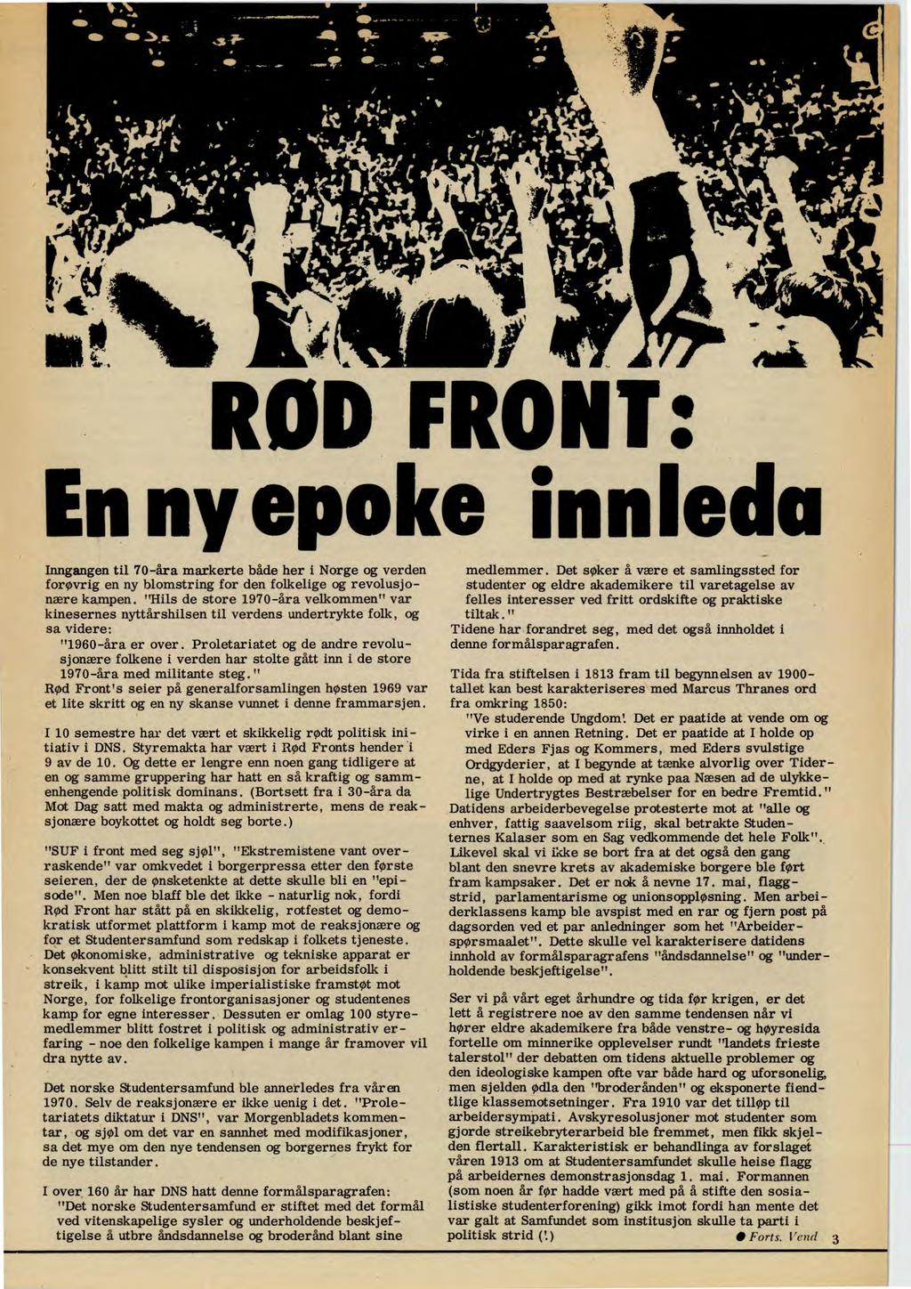 ROD FRONT: En ny epoke innleda Inngangen til 70-åra markerte både her i Norge og verden forøvrig en ny blomstring for den folkelige og revolusjonære kampen.